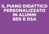 Il Piano Didattico Personalizzato in alunni BES E DSA